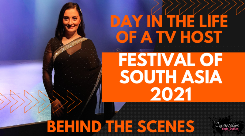 Day in the Life of a TV HOST: FESTIVAL OF SOUTH ASIA 2021 vlog